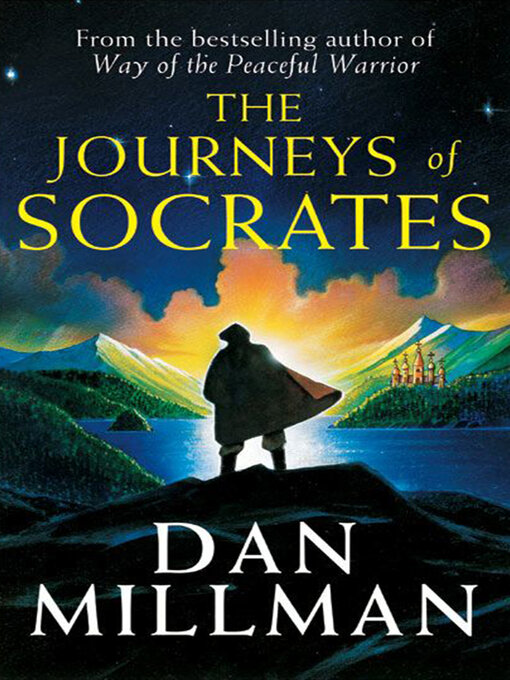 Title details for The Journeys of Socrates by Dan Millman - Available